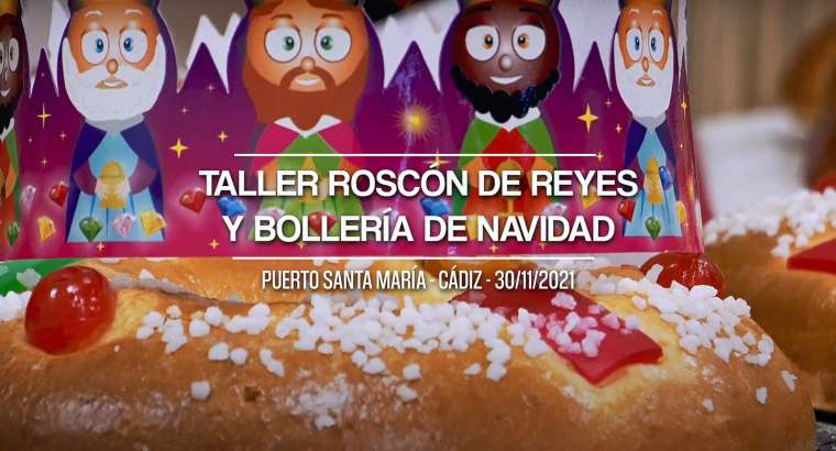 Taller Roscón de reyes y bollería de Navidad 2021